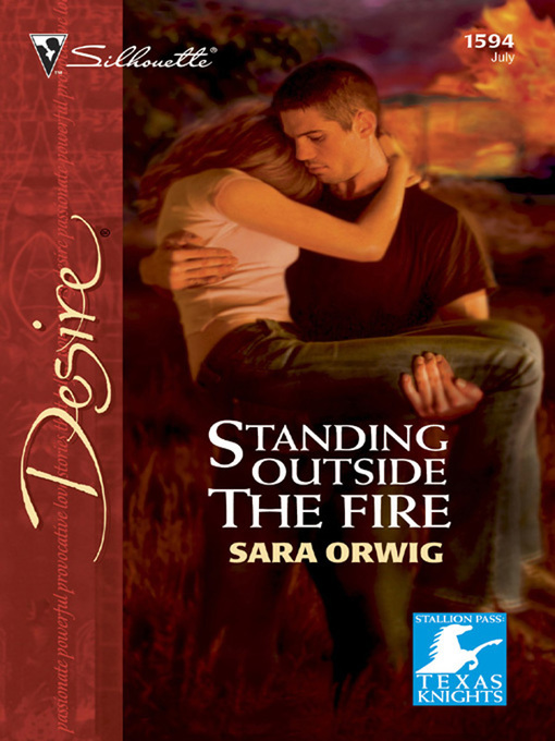 Title details for Standing Outside the Fire by Sara Orwig - Available